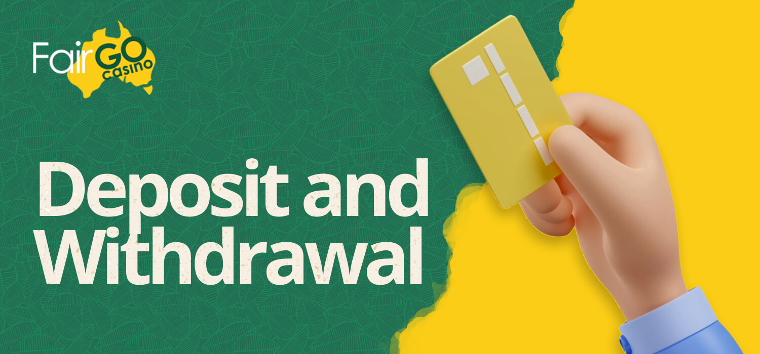 Fair Go Deposit and Withdrawal for Australian Players