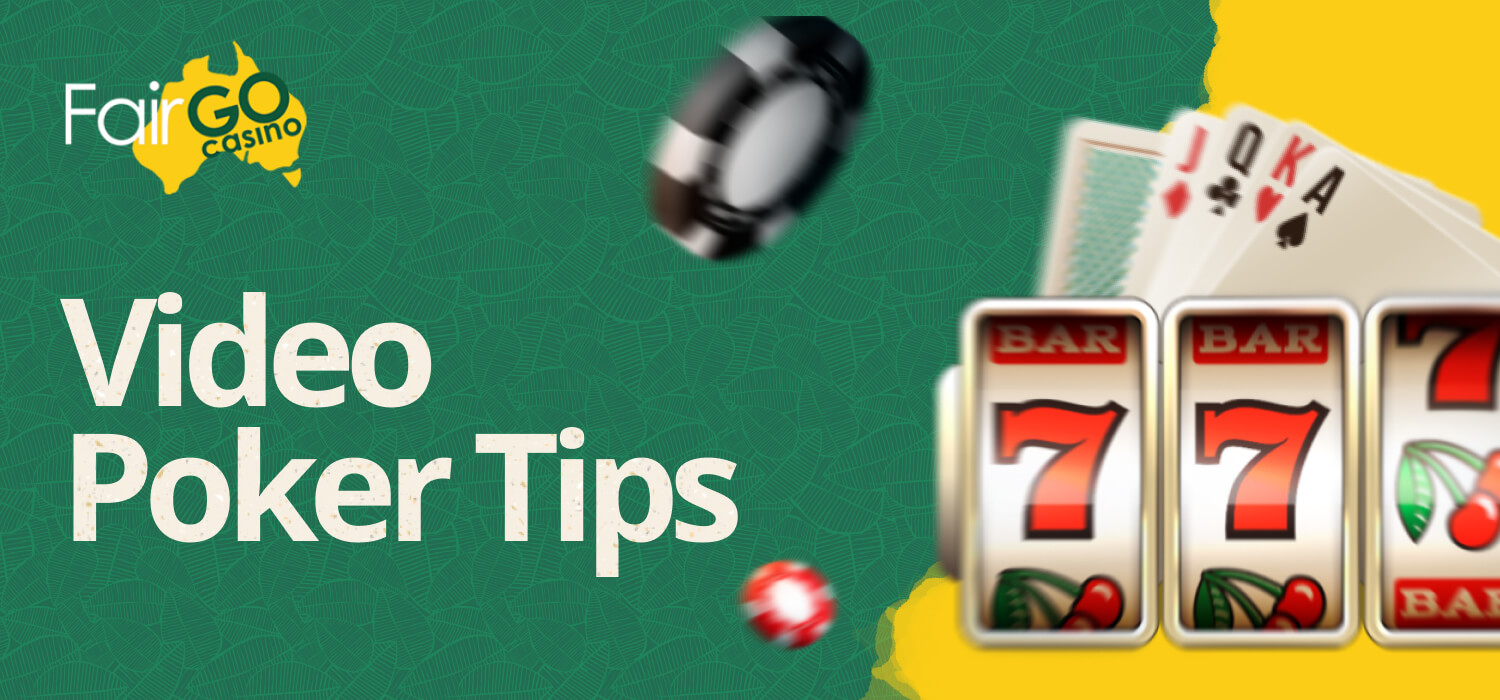 Video Poker Tips at Fair Go Casino for our Australian users